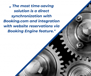 Quote The most time-saving solution is a direct synchronization with Booking.com and integration with website reservations via Booking Engine feature.