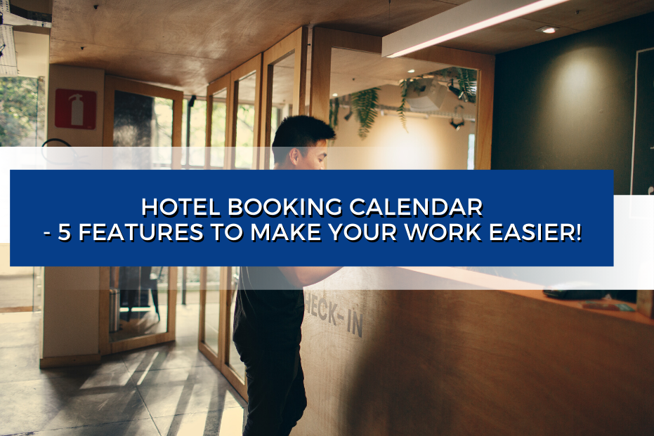 Hotel booking calendar 5 features that will make your life easier